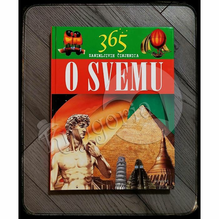 365 ZANIMLJIVIH ČINJENICA O SVEMU Gill Davies