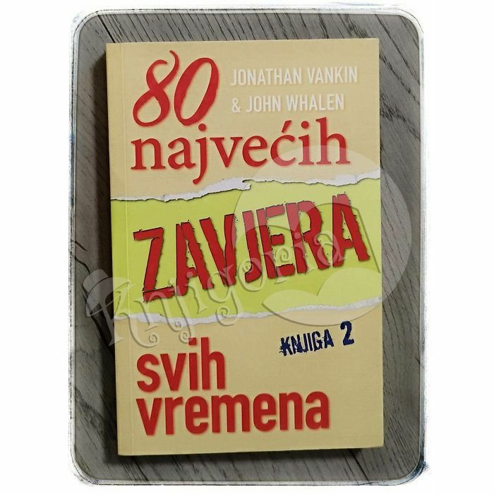 80 najvećih zavjera svih vremena knjiga 2 Jonathan Vankin 