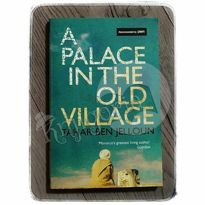 A Palace in the Old Village Tahar Ben Jelloun