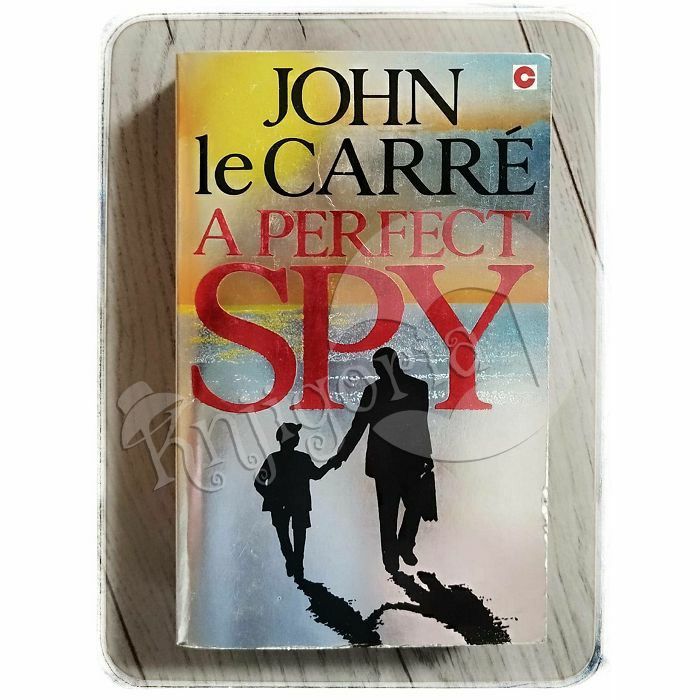 A Perfect Spy John le Carre