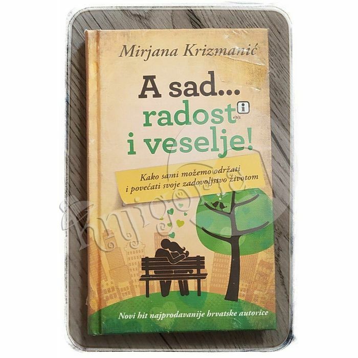 A sad… radost i veselje! Mirjana Krizmanić