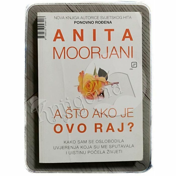 A što ako je ovo raj? Anita Moorjani