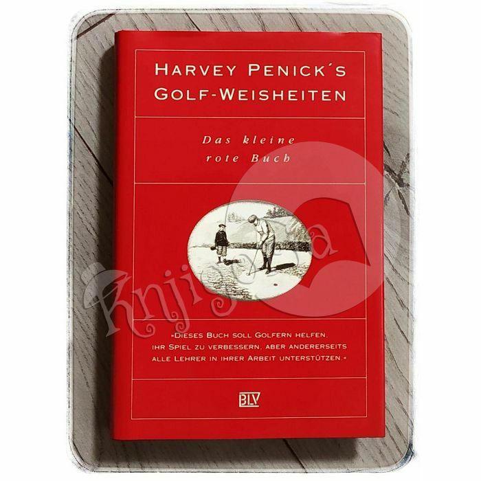 Harvey Penick's Golf-Weisheiten: Das kleine rote Buch