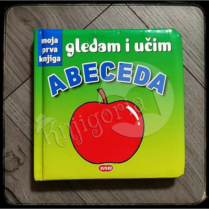 ABECEDA - GLEDAM I UČIM