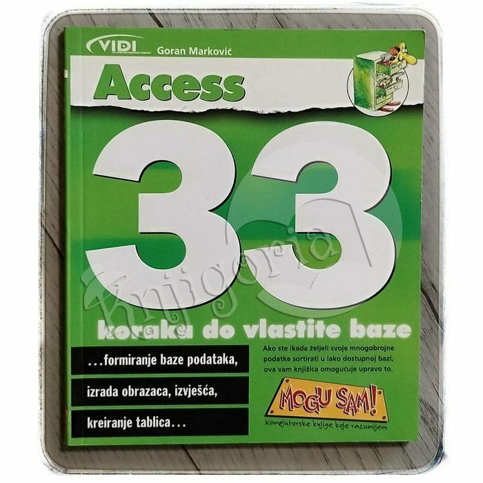 Access - 33 koraka do vlastite baze Goran Marković