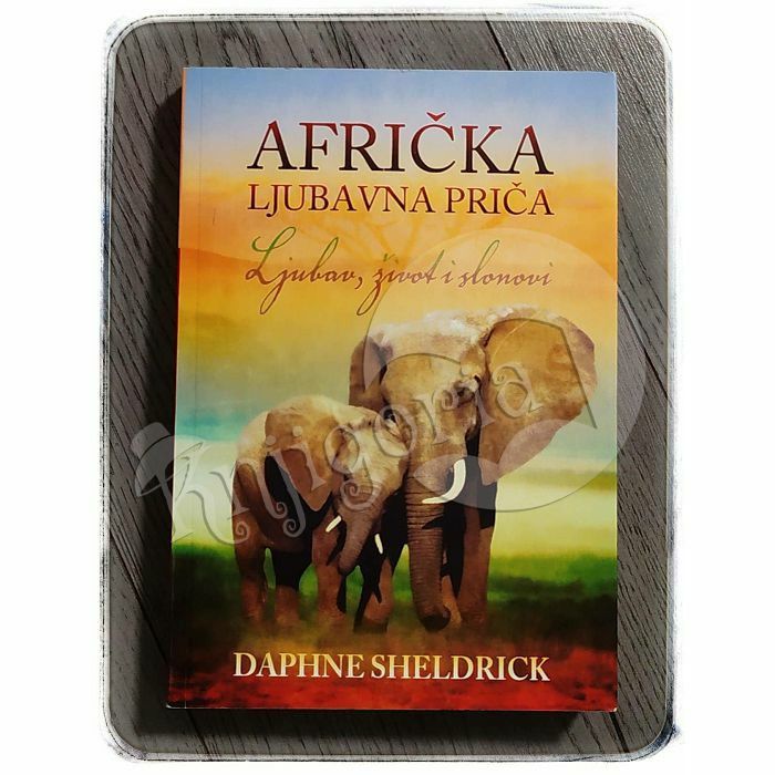 Daphne sheldrick afrička ljubavna priča