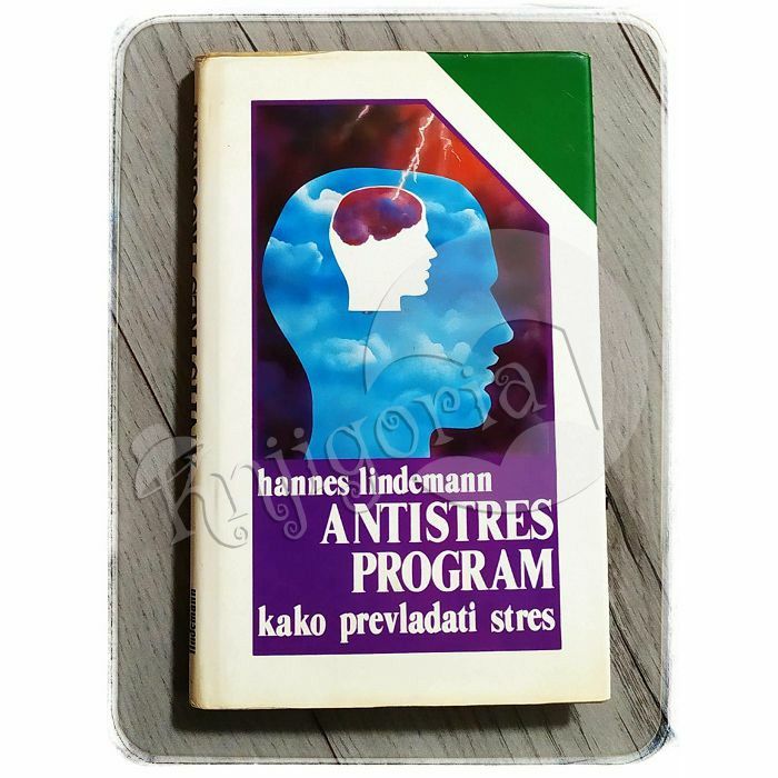 Antistres program: kako prevladati stres Hannes Lindemann 