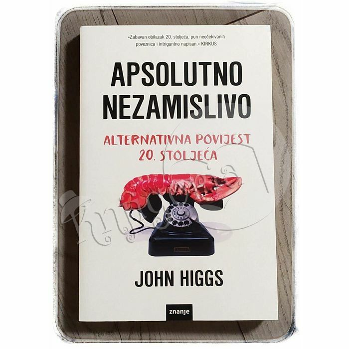 Apsolutno nezamislivo John Higgs