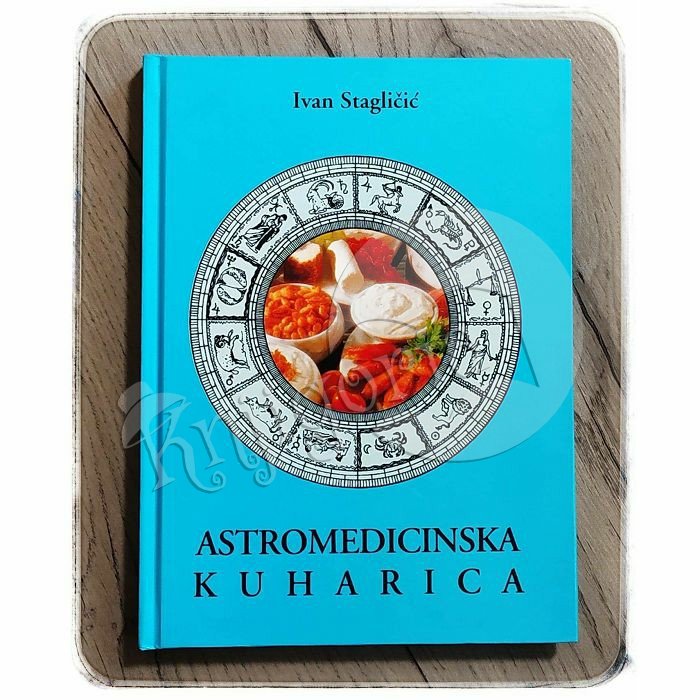 ASTROMEDICINSKA KUHARICA Ivan Stagličić