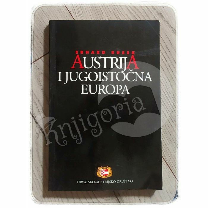 Austrija i jugoistočna Europa Erhard Busek