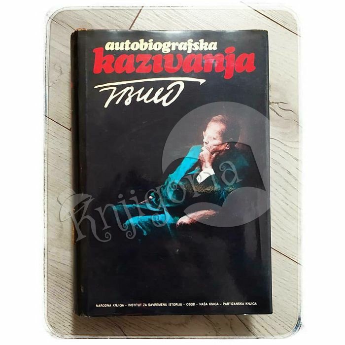 Autobiografska kazivanja - prvi tom Josip Broz Tito 