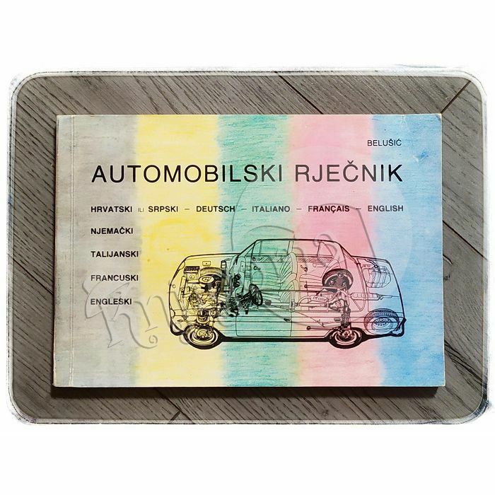 Automobilski rječnik HRV-DEU-ITA-FRA-ENG Ivan Belušić 