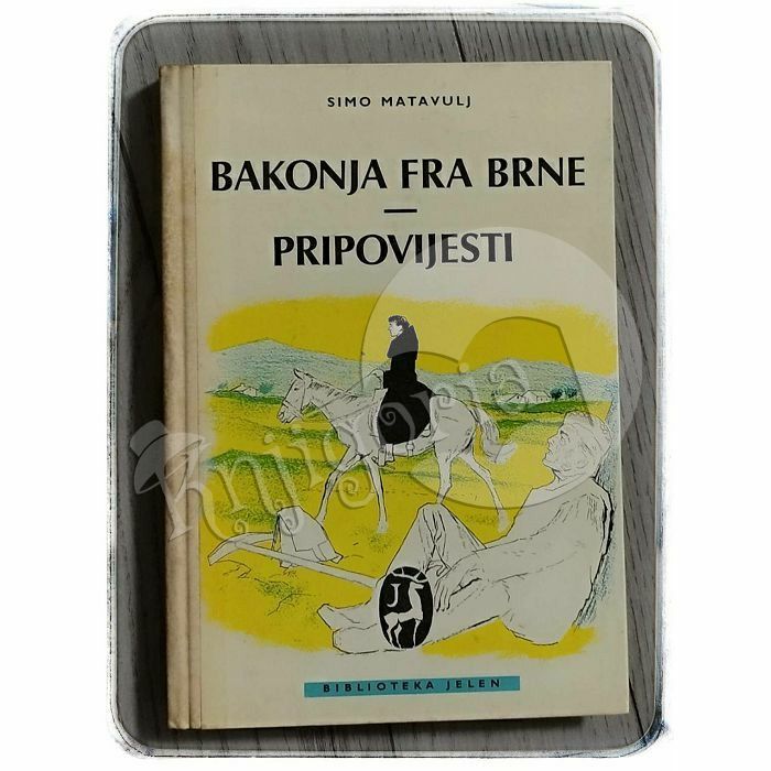 Bakonja fra Brne: Pripovijesti  Simo Matavulj