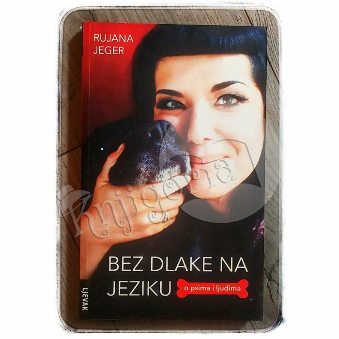 Bez dlake na jeziku: O psima i ljudima Rujana Jeger