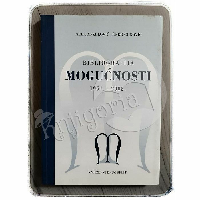 Bibliografija ˝Mogućnosti˝: 1954.-2003. Neda Anzulović, Čedo Ćuković