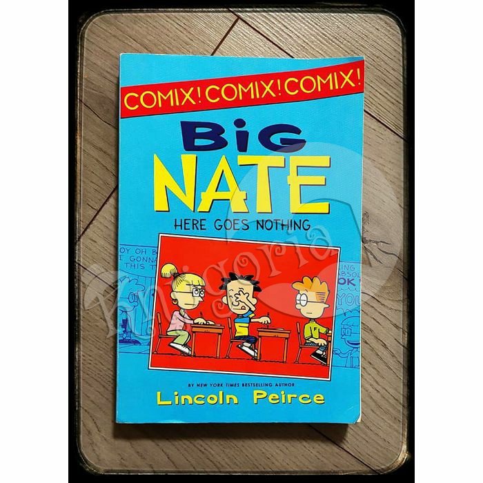Big Nate: Here Goes Nothing Lincoln Peirce