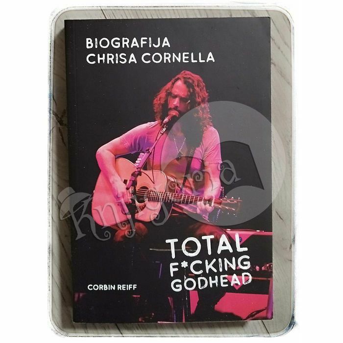 BIOGRAFIJA CHRISA CORNELLA: TOTAL F*CKING GODHEAD Corbin Reiff