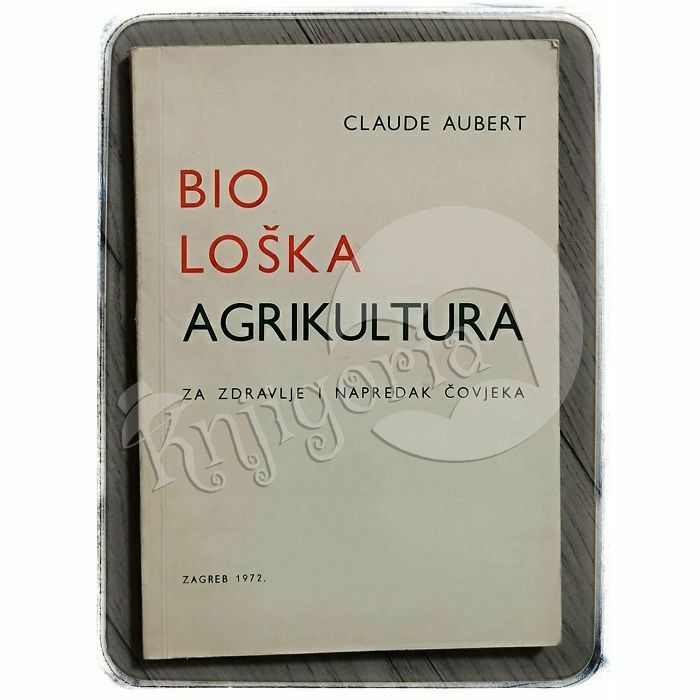 Biološka agrikultura Claude Aubert