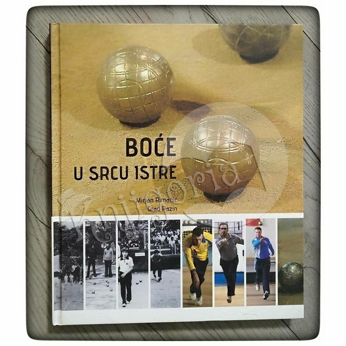 Boće u srcu Istre Mirjan Rimanić