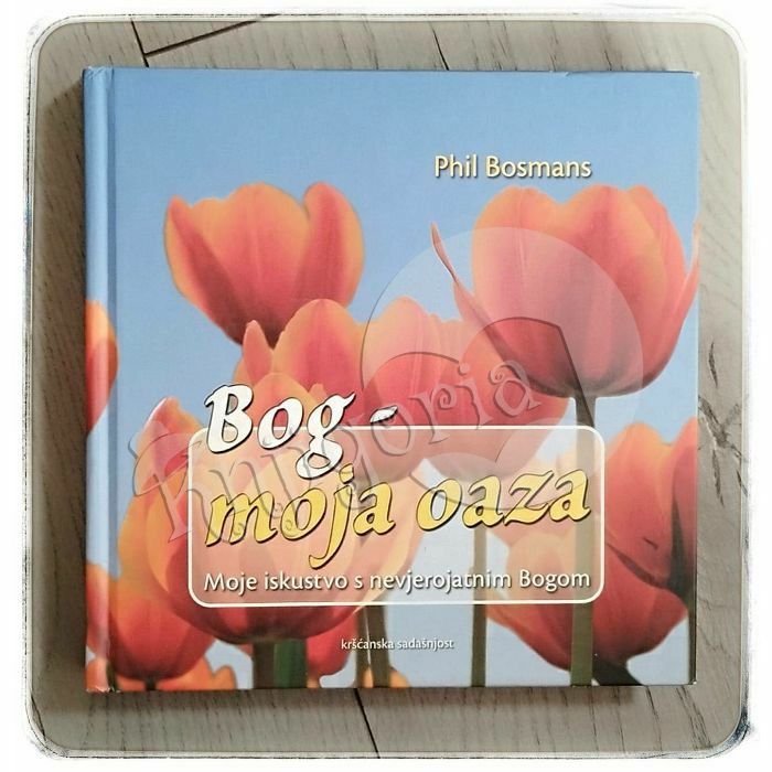 Bog - moja oaza Phil Bosmans