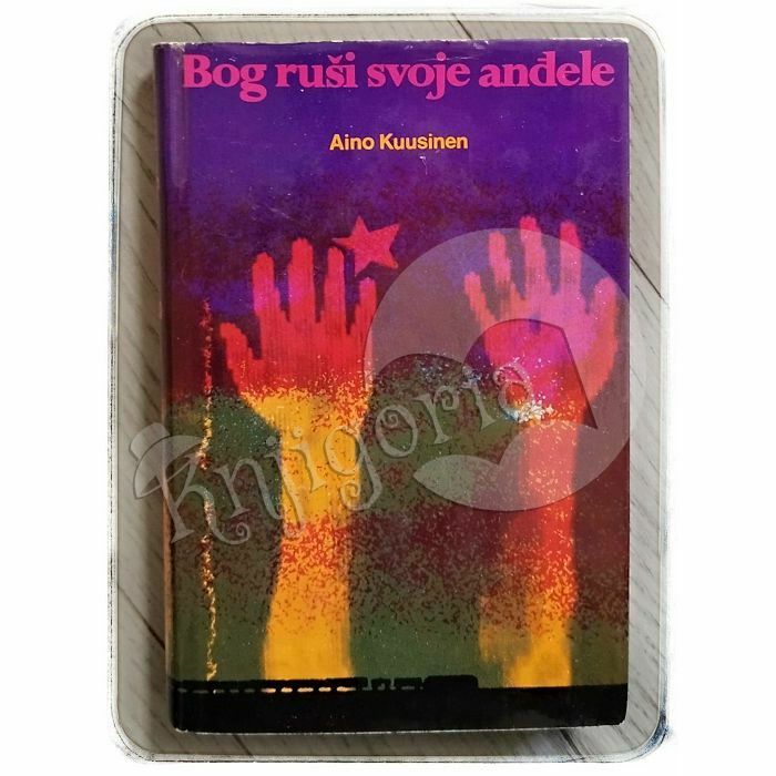 Bog ruši svoje anđele Aino Kuusinen 