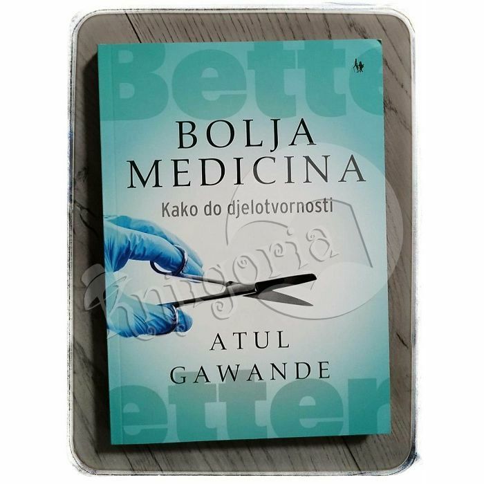 Bolja medicina Atul Gawande