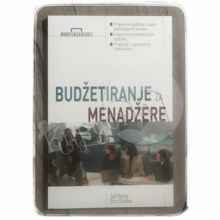 Budžetiranje za menadžere Sid Kemp, Eric Dunbar