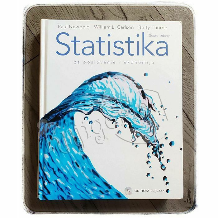 Statistika za poslovanje i ekonomiju + CD- ROM Paul Newbold, William L. Carlson, Betty M. Thorne