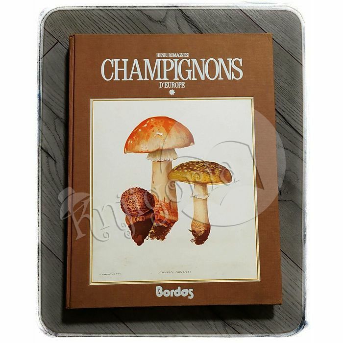 Champignons d'Europe Henri Romagnesi