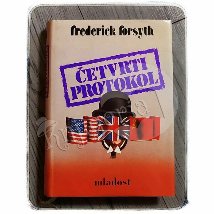 ČETVRTI PROTOKOL Frederick Forsyth 