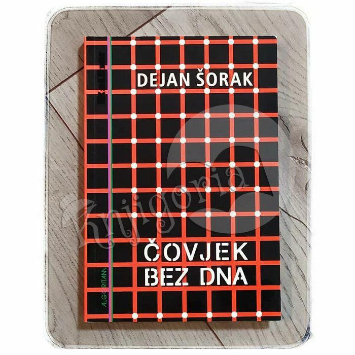 Čovjek bez DNA Dejan Šorak