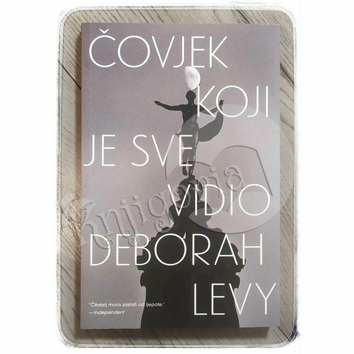 Čovjek koji je sve vidio Deborah Levy