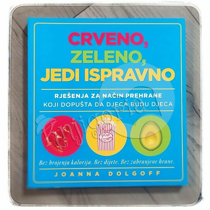 Crveno, zeleno, jedi ispravno Joanna Dolgoff