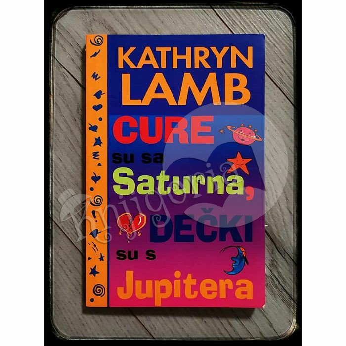 CURE SU SA SATURNA DEČKI SU S JUPITERA Kathryn Lamb