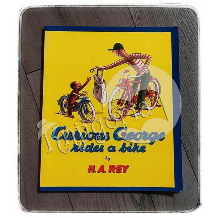 Curious George Rides a Bike H. A. Rey, Margret Rey