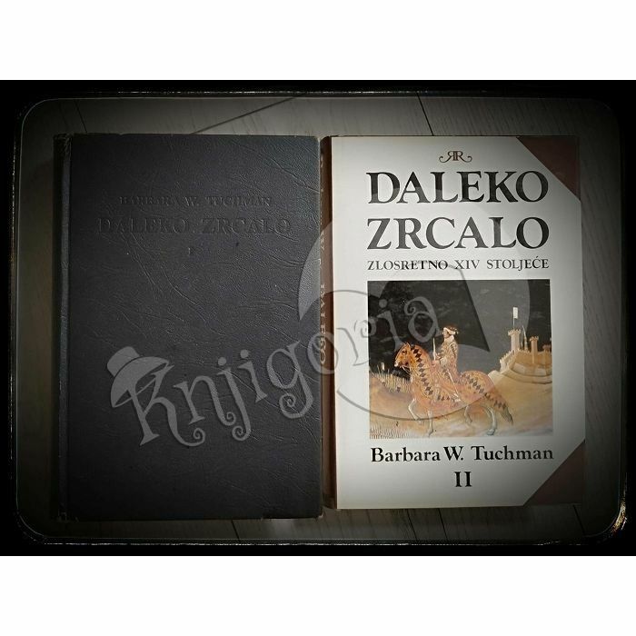 Daleko zrcalo 1-2 Barbara W. Tuchmann