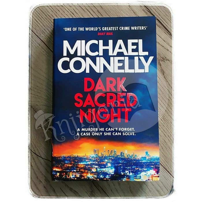 DARK SACRED NIGHT Michael Connelly