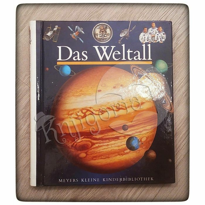 Meyers Kleine Kinderbibliothek: Das Weltall