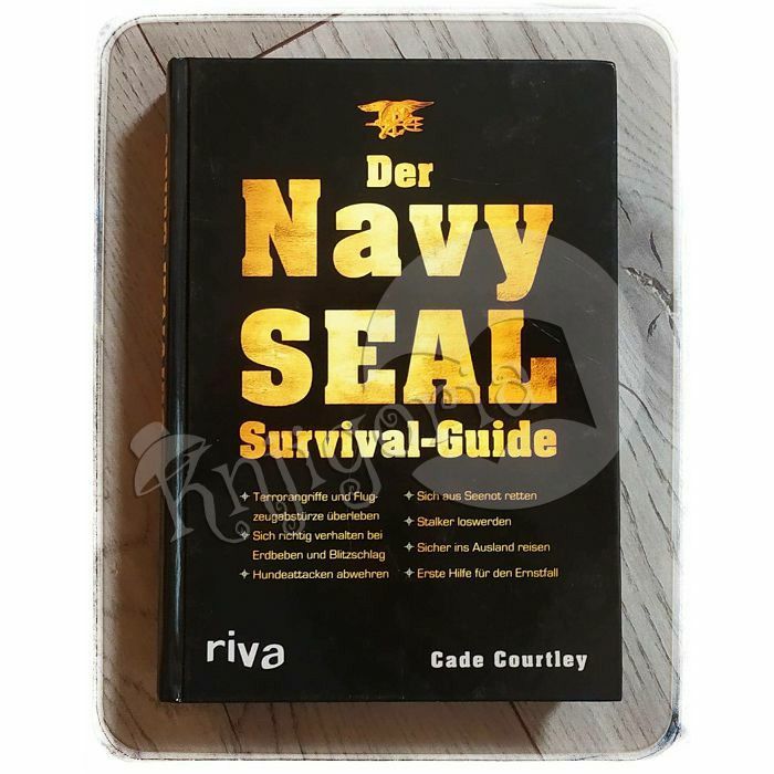Der Navy Seal Survival-Guide Cade Courtley