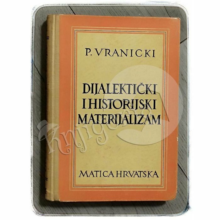 Dijalektički i historijski materijalizam Predrag Vranicki