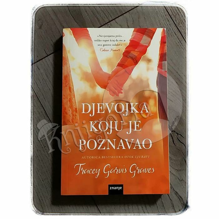 DJEVOJKA KOJU JE POZNAVAO Tracey Garvis Graves 