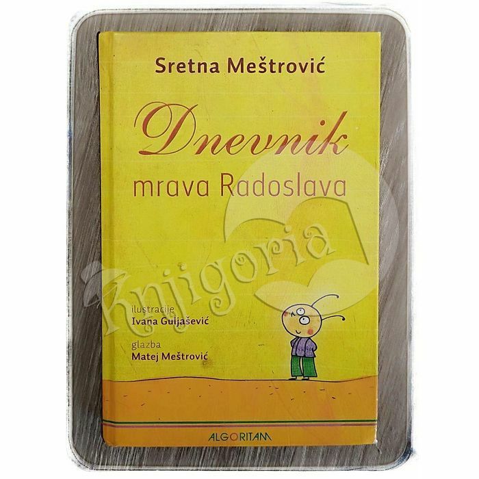 Dnevnik mrava Radoslava Sretna Meštrović + CD