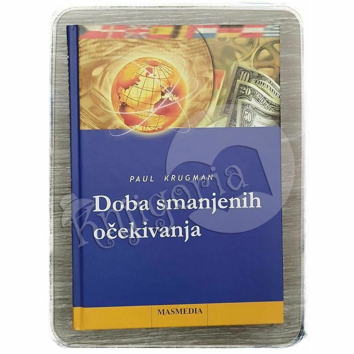 Doba smanjenih očekivanja: ekonomska politika SAD u 1990-im godinama Paul Krugman 