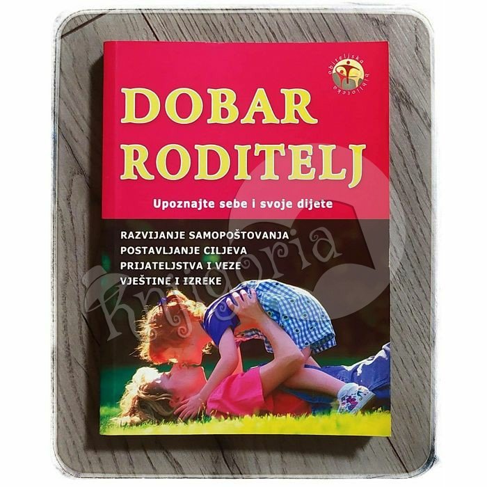 Dobar roditelj: Upoznajte sebe i svoje dijete Shirley Lane-Smith