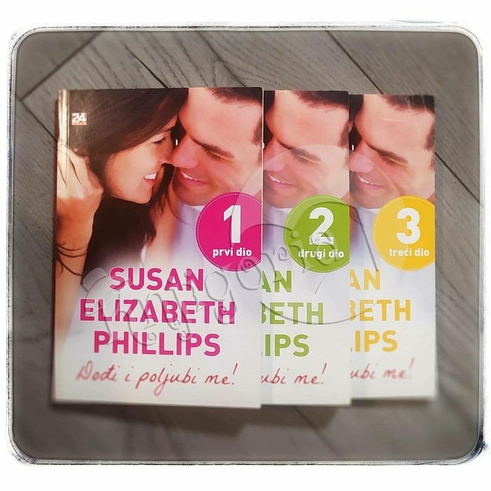 Dođi i poljubi me! 1-3 Susan Elizabeth Phillips