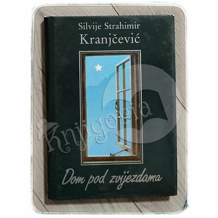 Dom pod zvijezdama Silvije Strahimir Kranjčević