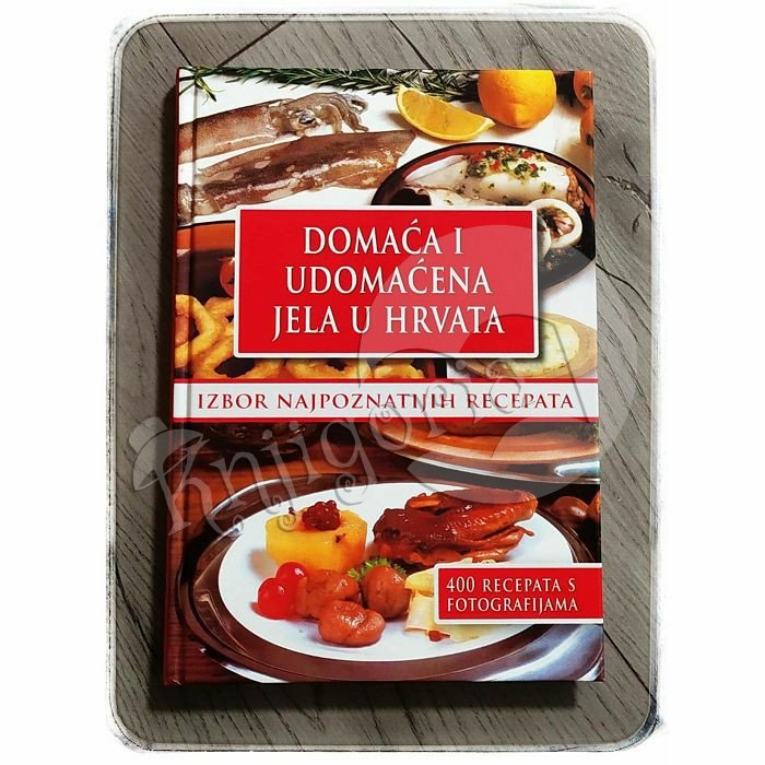 DOMAĆA I UDOMAĆENA JELA U HRVATA