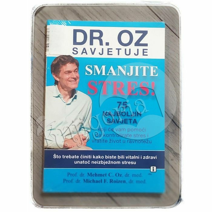 Dr. Oz savjetuje kako da smanjite stres Mehmet C. Oz