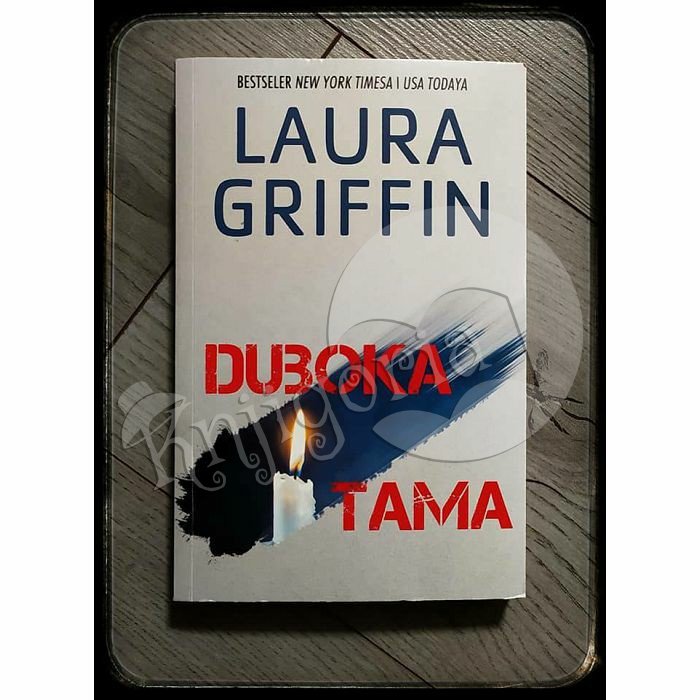 DUBOKA TAMA Laura Griffin 