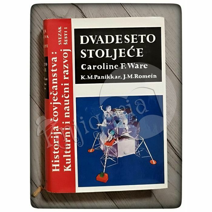 Dvadeseto stoljeće 1 Caroline F. Ware, K. M. Panikkar i J. M. Romein 